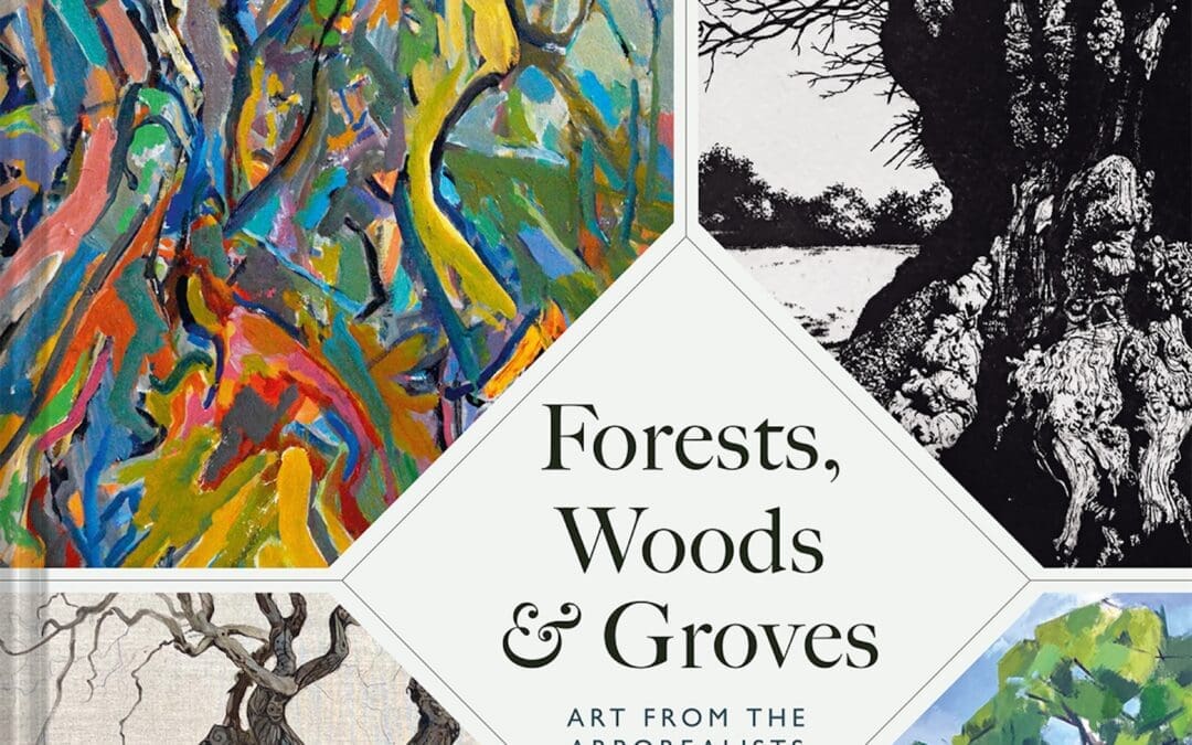 Forests, Woods and Groves Book – The Arborealists
